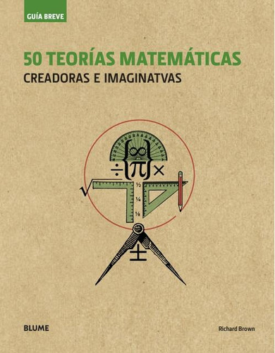 50 Teorias Matematicas - Brown, Richard L