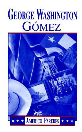 Libro George Washington Gomez: A Mexicotexan Novel - Pare...