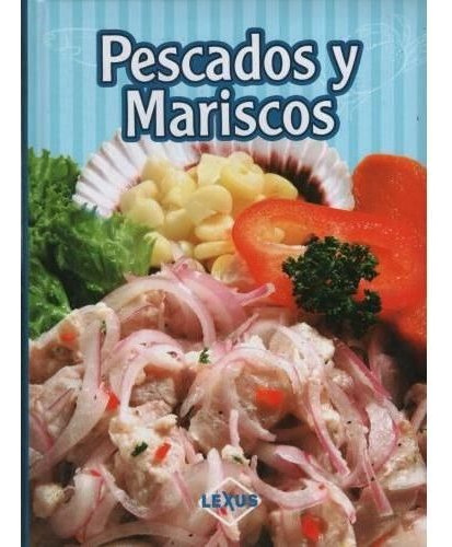 Pescados Y Mariscos (19 X 26), De No Aplica. Editorial Lexus En Español