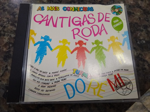 Cd Turma Do Ré Mi - As Mais Conhecidas Cantigas De Roda 