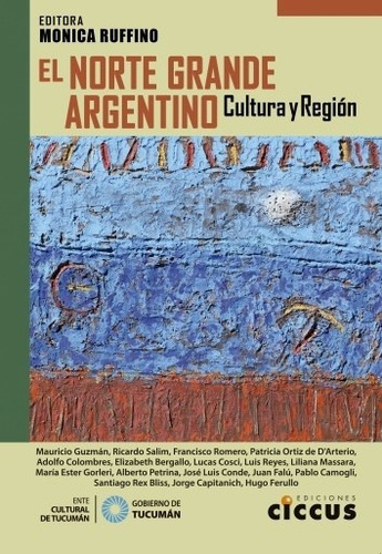 Norte Grande Argentino, El - Monica Ruffino