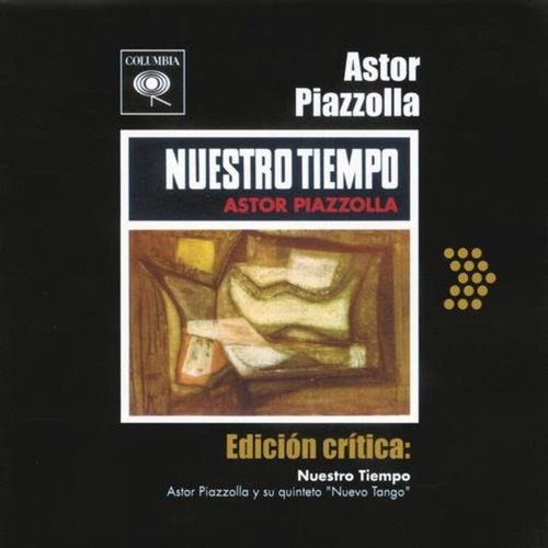 Astor Piazzolla Nuestro Tiempo Cd Nuevo Edicion Critica&-.
