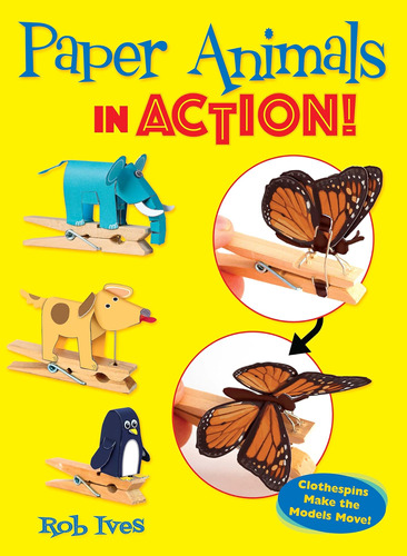 Libro: Paper Animals In Action!: Clothespins Make The Models