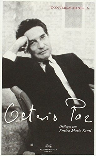 Conversaciones Con Octavio Paz: Diálogos Con Enrico Mario Sa