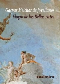 Elogio De Las Bellas Artes - Gaspar Melchor De Jovellanos