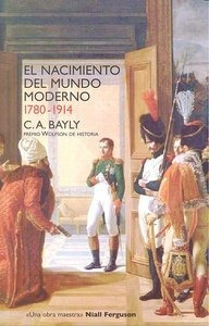 Libro El Nacimiento Del Mundo Moderno. 1780-1914 - Bayly,...