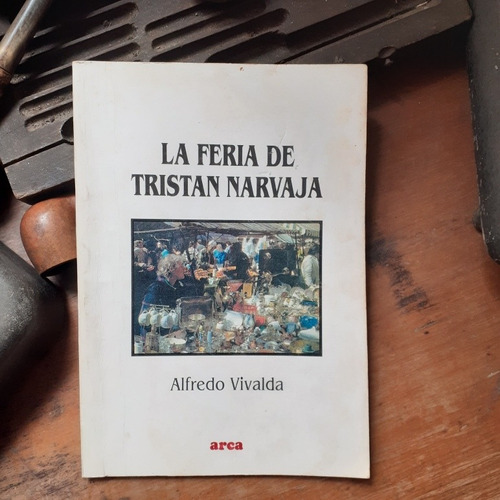 La Feria De Tristan Narvaja / Alfredo Vivalda - Arca