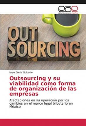 Libro Outsourcing Y Su Viabilidad Como Forma De Organizac...