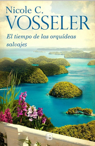 Tiempo De Las Orquideas Salvajes,el - Vosseler,nicole C