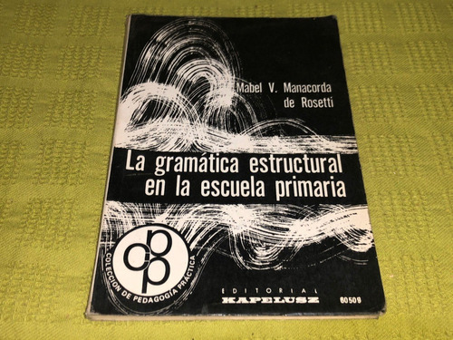 La Gramática Estructural En La Escuela Primaria - De Rosetti