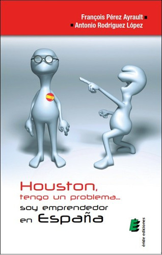 Libro Houston, Tengo Un Problema... Soy Emprendedor En Es...