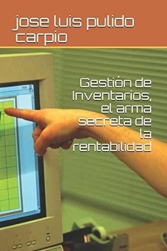 Libro: Gestión Inventarios, Arma Secreta Rentabi