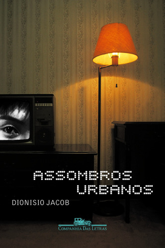 Assombros urbanos, de Jacob, Dionisio. Editora Schwarcz SA, capa mole em português, 2003