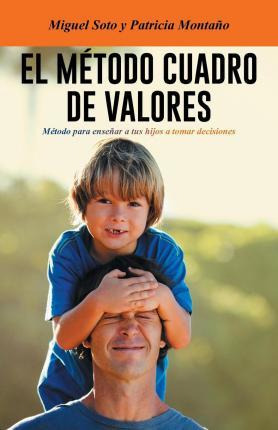 Libro El Metodo Cuadro De Valores - Miguel Soto
