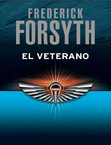 El Veterano - Frederick Forsyth - Kit Imprimible