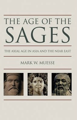 The Age Of The Sages - Mark W. Muesse (paperback)