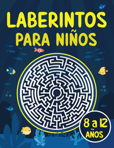 Libro: Laberintos Para Niños 8 - 12 Años: Juegos, Rompecabez