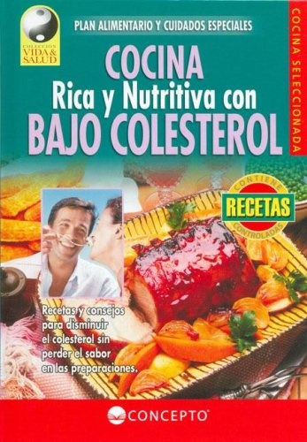 Vida & Salud Cocina Con Bajo Colesterol Isbn: 997479448x