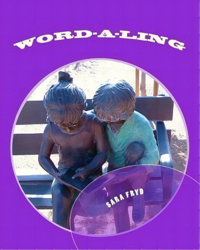 Word-a-ling : Word Play, De Sara Fryd. Editorial Createspace Independent Publishing Platform, Tapa Blanda En Inglés