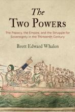 The Two Powers : The Papacy, The Empire, And The Struggle...