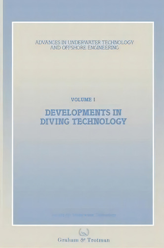 Developments In Diving Technology : Proceedings Of An International Conference, (divetech '84) Or..., De Society For Underwater Technology (sut). Editorial Springer, Tapa Blanda En Inglés