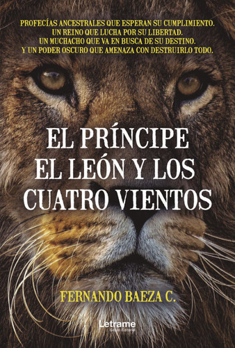 El Príncipe, El León Y Los Cuatro Vientos (libro Original)