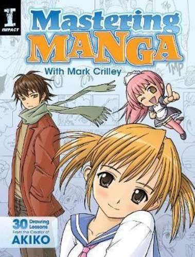 Mastering Manga With Mark Crilley - Mark Crilley (paperba...