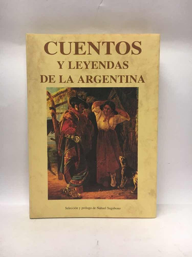 Cuentos Y Leyendas De La Argentina Nahuel Sugobono 