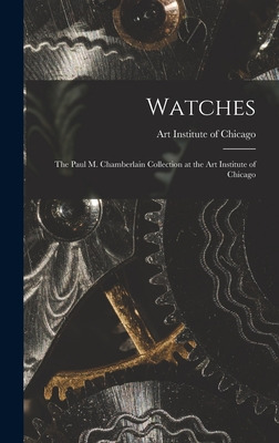 Libro Watches: The Paul M. Chamberlain Collection At The ...