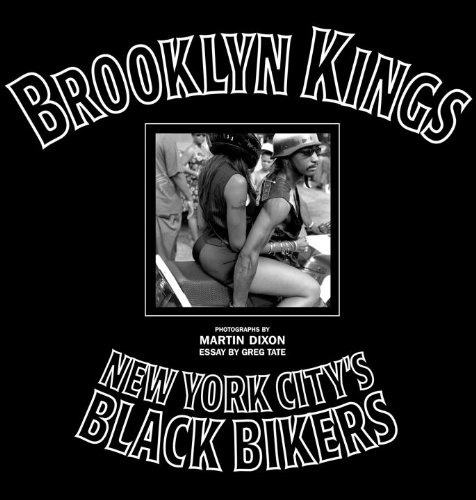 Brooklyn Kings New York City's Black Bikers - Martin Dixon