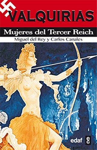 Vlaquirias. Mujeres Del Tercer Reich - Del Rey, Miguel
