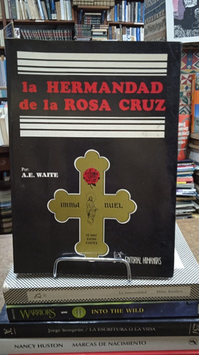 La Hermandad De La Rosa Cruz - A E Waite