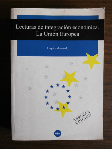 Libro Lecturas De Integración Económica. La Unión Europea.