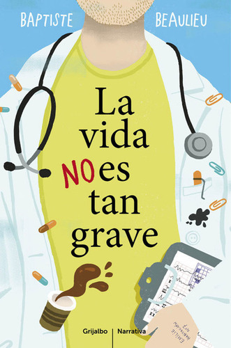 La Vida No Es Tan Grave / Baptiste Beaulieu