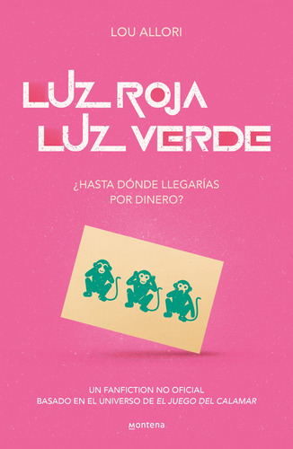 Luz roja, Luz verde: ¿Hasta dónde llegarías por dinero?, de Allori, Lou. Serie Serie Infinita Editorial Montena, tapa blanda en español, 2022