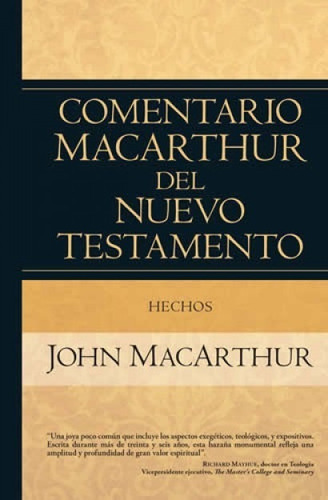 Comentario Macarthur Del Testamento: Hechos