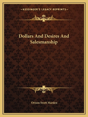 Libro Dollars And Desires And Salesmanship - Marden, Oris...