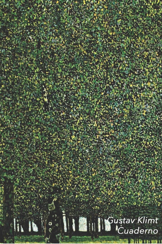 Libro: Gustav Klimt Cuaderno: El Parque | Perfecto Para Toma
