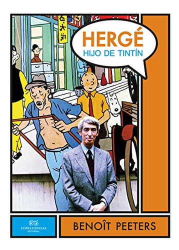 Hergé Hijo De Tintín, Benoit Peeters, Confluencia