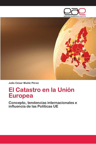 Libro: El Catastro En La Unión Europea: Concepto, Tendencias