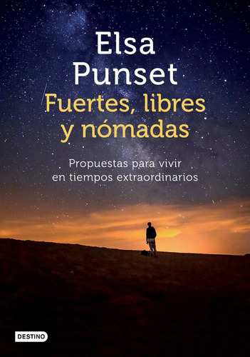 Libro Fuertes, Libres Y Nómadas - Elsa Punset - Planeta