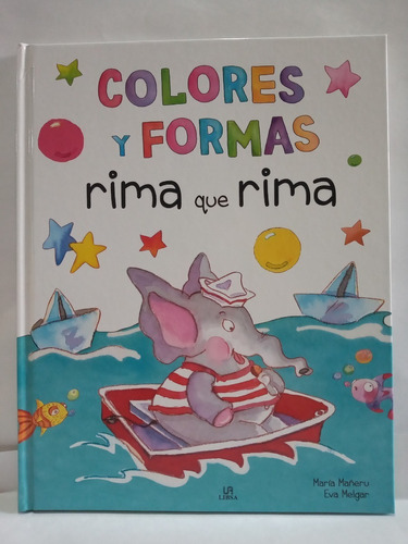 Rima Que Rima Colores Y Formas - Libro Infantil