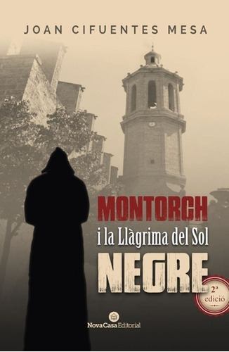 Montorch I La Llàgrima Del Sol Negre