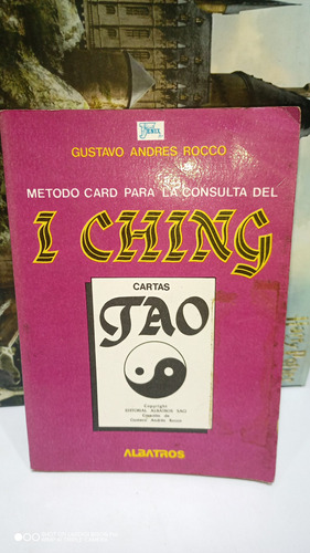 Método Card Para Consulta Del I Ching. Gustavo Rocco. Libro