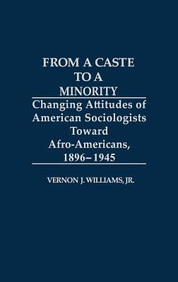 Libro From A Caste To A Minority: Changing Attitudes Of A...