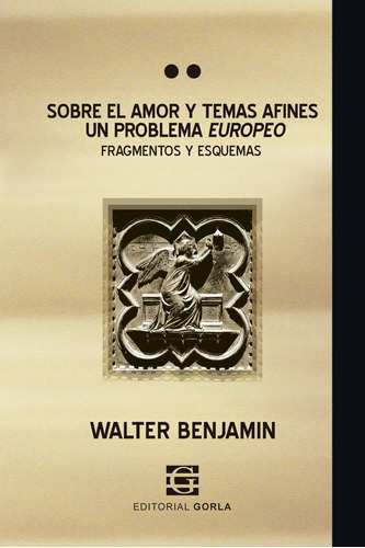 Libro Sobre El Amor Y Temas Afines De Walter Benjamin