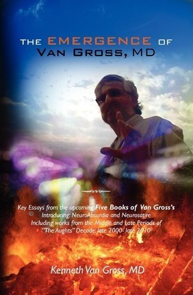 The Emergence Of Van Gross, Md - Kenneth Van Gross Md