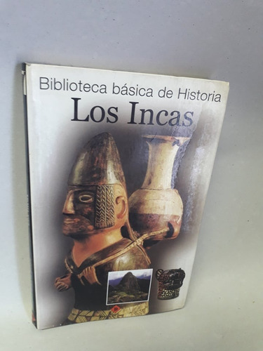 Los Incas Biblioteca Básica De Historia