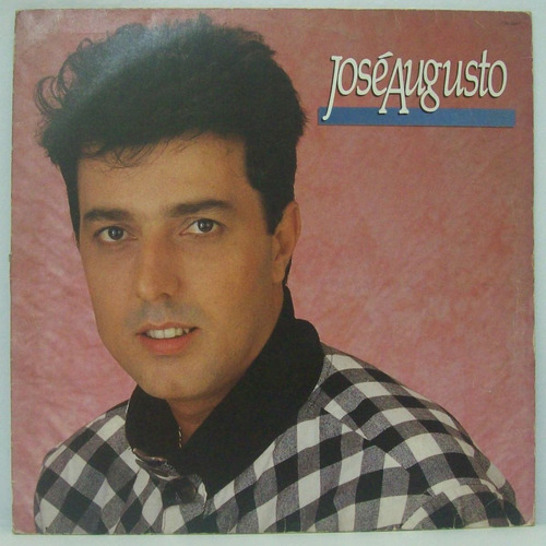 Lp José Augusto - Fui Eu - 1988 - Rca Victor
