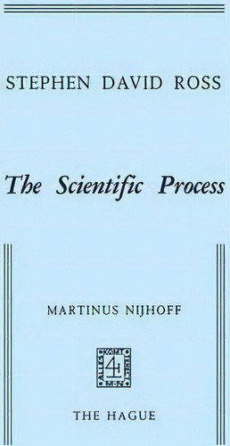 The Scientific Process, De S.d. Ross. Editorial Springer, Tapa Blanda En Inglés